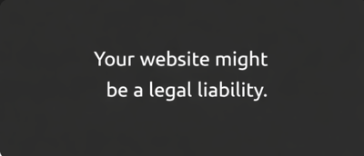 Your website is a liability.